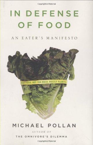 In Defense Of Food