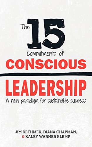 The 15 Commitments Of Conscious Leadership
