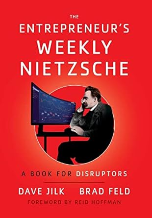 The Entrepreneur’s Weekly Nietzsche