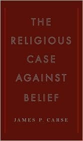 The Religious Case Against Belief