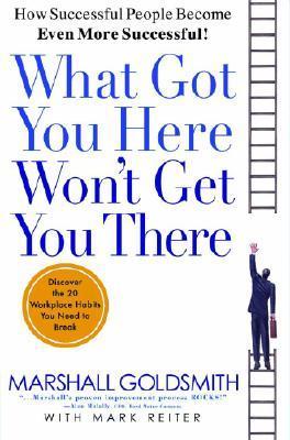 What Got You Here Won’t Get You There